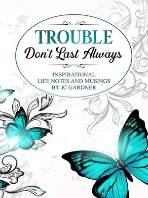 cover image of Trouble Don't Last Always